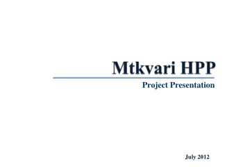 Project Presentation  July 2012  Project overview: Key figures  Mtkvari HPP project envisages