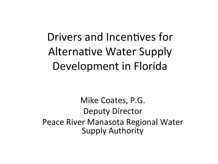 drivers and incen ves for alterna ve water supply
