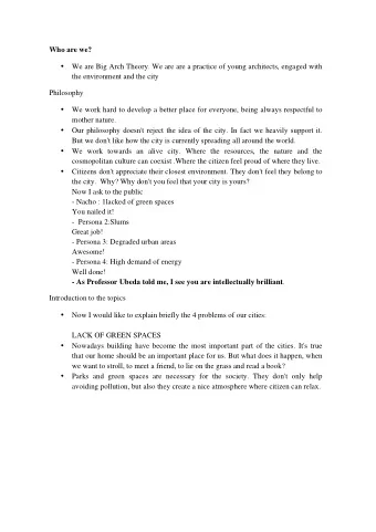 Who are we?  We are Big Arch Theory. We are are a practice of young architects, engaged with