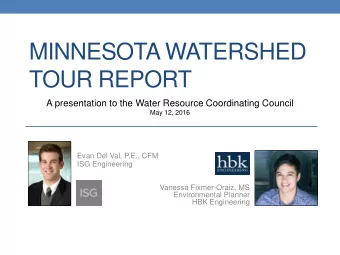 MINNESOTA WATERSHED  TOUR REPORT  A presentation to the Water Resource Coordinating Council  May