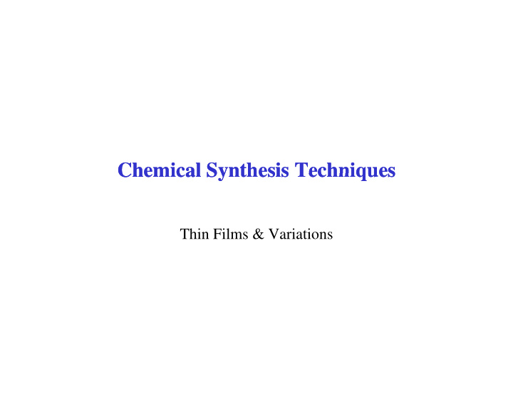 chemical synthesis techniques chemical synthesis