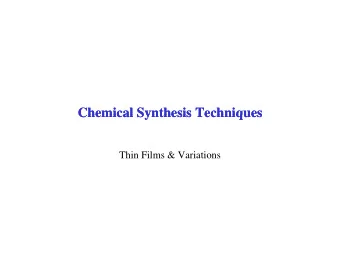 Chemical Synthesis Techniques  Chemical Synthesis Techniques  Chemical Synthesis Techniques