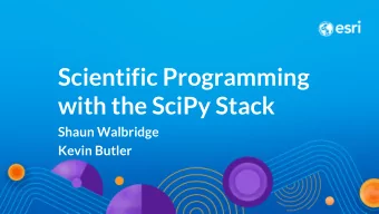 Scientific Programming  with the SciPy Stack  Shaun Walbridge  Kevin Butler