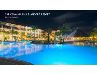 CAP CANA MARINA &amp; ANCORA RESORT  Dominican Republic  CAP CANA &amp; ANCORA RESORT The Eastern
