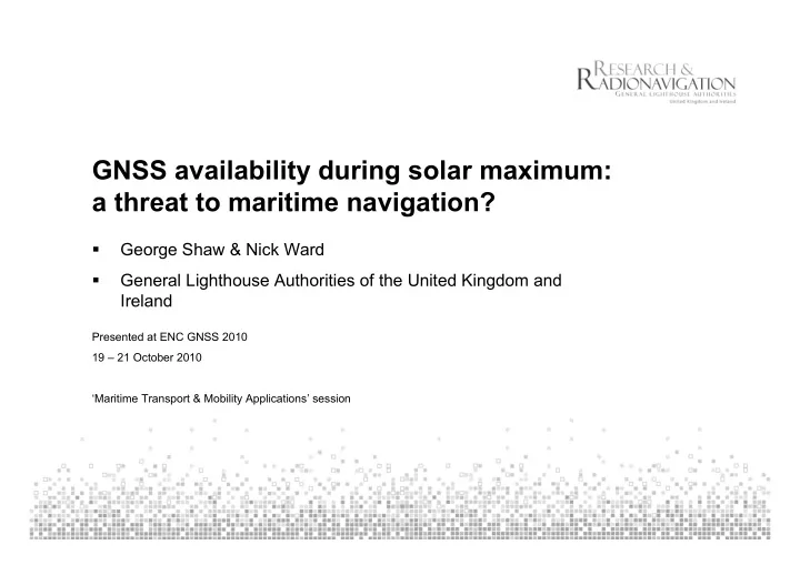 gnss availability during solar maximum a threat to