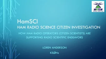 HamSCI  HAM RADIO SCIENCE CITIZEN INVESTIGATION  HOW HAM RADIO OPERATORS (CITIZEN SCIENTISTS) ARE