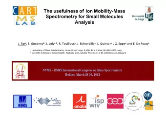The usefulness of Ion Mobility-Mass  Spectrometry for Small Molecules  Analysis J.  Far a ,