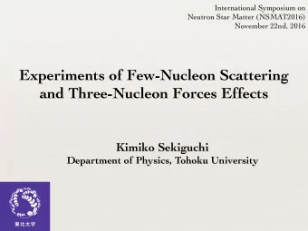 Experiments of Few-Nucleon Scattering  and Three-Nucleon Forces Effects  Kimiko Sekiguchi