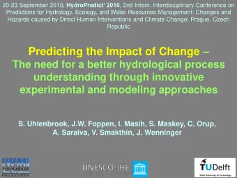 S. Uhlenbrook, J.W. Foppen, I. Masih, S. Maskey, C. Orup,  A. Saraiva, V. Smakthin, J. Wenninger