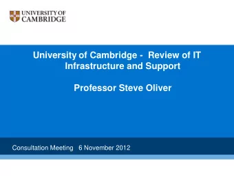Infrastructure and Support  Professor Steve Oliver  Consultation Meeting   6 November 2012