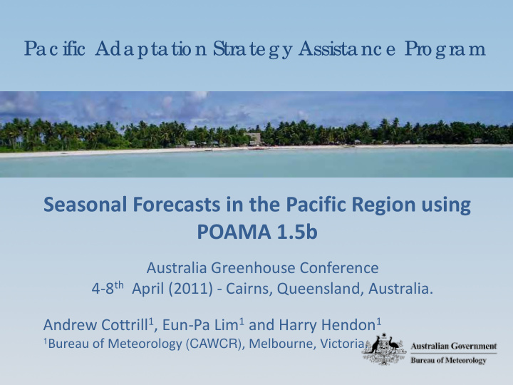 seasonal forecasts in the pacific region using poama 1 5b