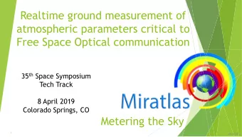 Free Space Optical communication 35 th Space Symposium  Tech Track  8 April 2019  Colorado Springs,