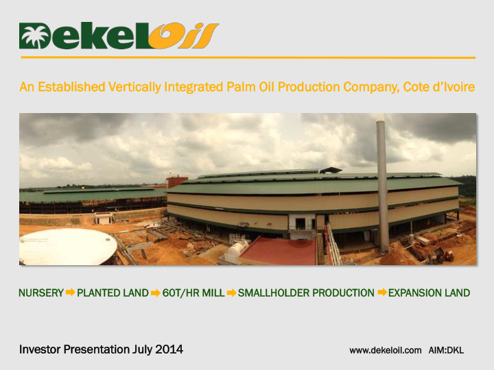 an established vertically integrated palm oil production