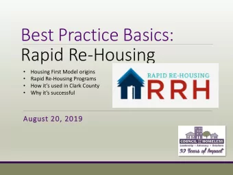 Best Practice Basics:  Rapid Re-Housing  Housing First Model origins    Rapid Re-Housing