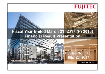 Fiscal Year Ended March 31, 2017 (FY2016)  Financial Result Presentation  Financial Result