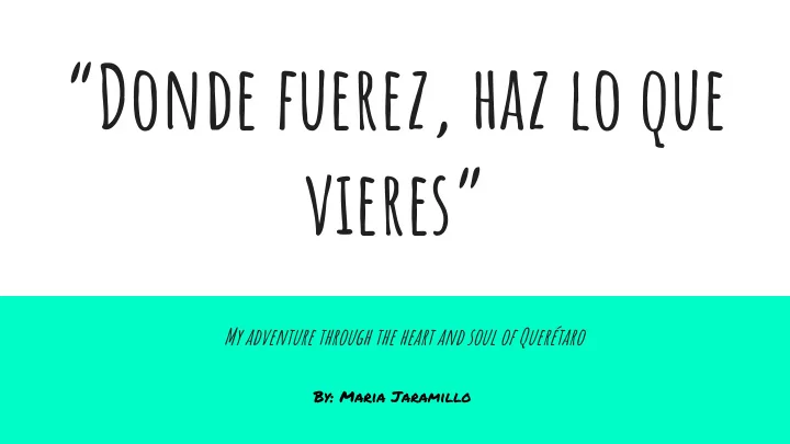 donde fuerez haz lo que