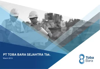PT TOBA BARA SEJAHTRA Tbk.  March 2019  Strictly Private &amp; Confidential  www.tobabara.com
