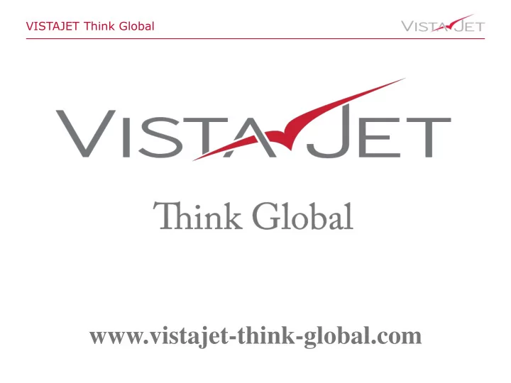 vistajet think global com