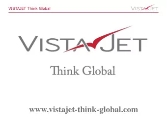 www.vistajet-think-global.com  VistaJet Think Global world tour  Leg One  Leg Two  2 Dec | Depart