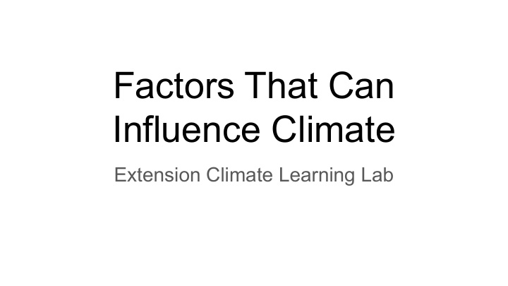 factors that can influence climate