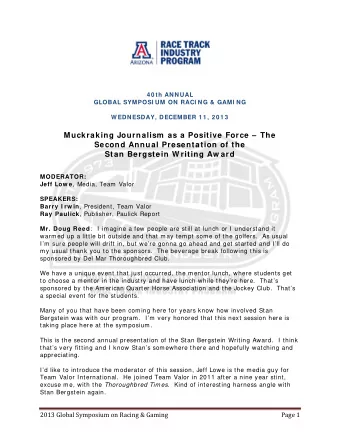 Muckraking Journalism  as a Positive Force   The  Second Annual Presentation of the  Stan