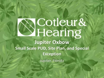Jupiter Oxbow  Small Scale PUD, Site Plan, and Special  Exception  Jupiter, Florida Jupiter Oxbow