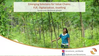 Emerging Solutions for Value Chains:  FLR, Digitalization, Insetting  Fairventures Worldwide gGmbH