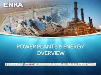 POWER PLANTS &amp; ENERGY  OVERVIEW  Presentation Outline  1.  POWER PLANT PROJECTS  1.1 ENKA in