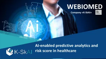 WEBIOMED Company K -SkAI   AI-enabled predictive analytics and  risk score in healthcare