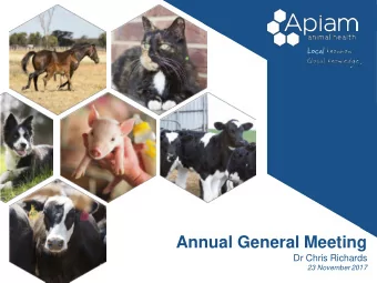 Annual General Meeting  Dr Chris Richards  23 November 2017  Disclaimer  DISCLAIMER The information