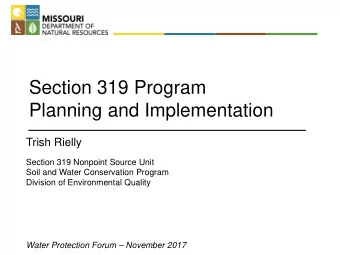 Section 319 Program  Planning and Implementation  Trish Rielly  Section 319 Nonpoint Source Unit