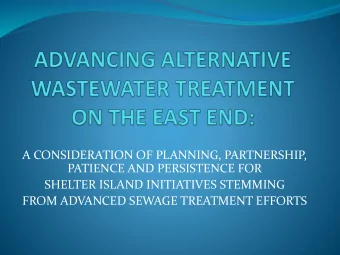 A CONSIDERATION OF PLANNING, PARTNERSHIP,  PATIENCE AND PERSISTENCE FOR  SHELTER ISLAND INITIATIVES