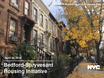 Housing Initiative Agenda  01 Why Bedford-Stuyvesant?  02 Housing Initiative Overview