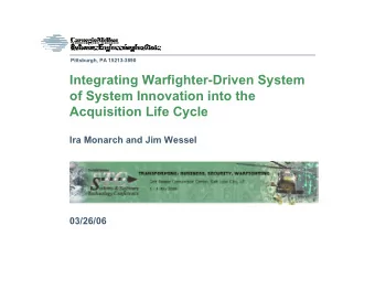Integrating Warfighter-Driven System  of System Innovation into the  Acquisition Life Cycle  Ira