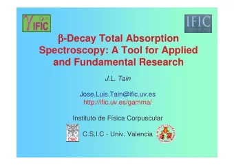 -Decay Total Absorption  Spectroscopy: A Tool for Applied  and Fundamental Research