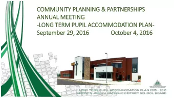 ANNUAL MEETING  -LONG TE  TERM PUPIL ACCOMMODATION PLAN-  Se  September 29, 2016  October 4,  ,