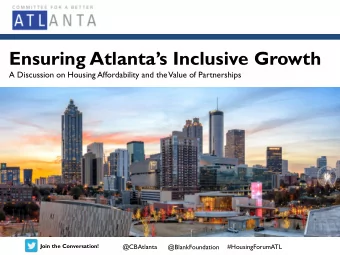 Ensuring Atlantas Inclusive Growth  A Discussion on Housing Affordability and the  Value of