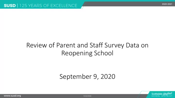 review of parent and staff survey data on reopening
