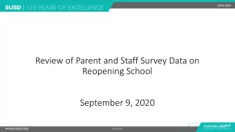 Review of Parent and Staff Survey Data on  Reopening School  September 9, 2020  9/10/2020  How they