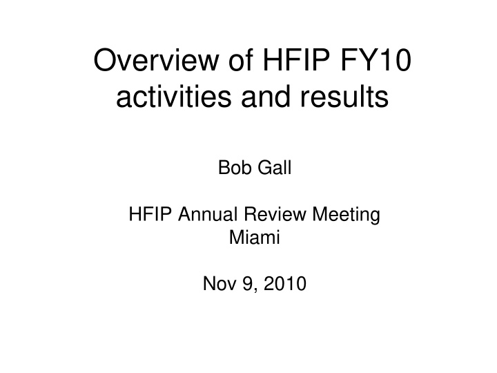 overview of hfip fy10 activities and results