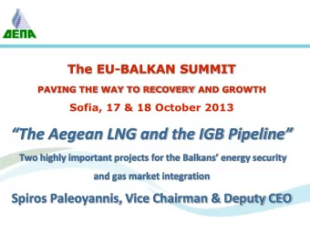 The Aegean LNG and the IGB Pipeline  Two highly important projects for the Balkans energy