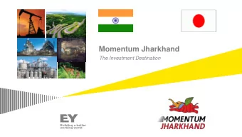 Momentum Jharkhand  The Investment Destination Indo  Japanese Ties  Continued Diplomatic