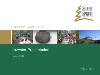Investor Presentation  March 2012  TSXV: SSE Safe Harbour Statement  TSXV: SSE  Investors are