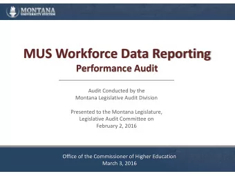 MUS Workforce Data Reporting  Performance Audit  Audit Conducted by the  Montana Legislative Audit