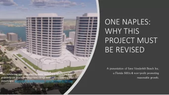 ONE NAPLES:  WHY THIS  PROJECT MUST  BE REVISED  A presentation of Save Vanderbilt Beach Inc,  a