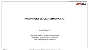 Arman Pazouki  Simulation-Based Engineering Laboratory  Department of Mechanical Engineering