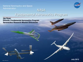 NASA  Fundamental Aeronautics Program  Jay Dryer  Director, Fundamental Aeronautics Program