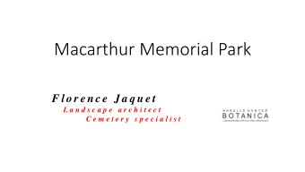 Macarthur Memorial Park  F l o r e n c e  J a q u e t  L a n d s c a p e  a r c h i t e c t  C e m