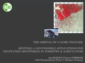 THE ARRIVAL OF A GAME CHANGER:  SENTINEL-2 AND POSSIBLE APPLICATIONS FOR  VEGETATION MONITORING IN