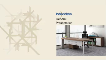 General  Presentation  VISION  MISSION  To provide stake holder satisfaction  To be the leading